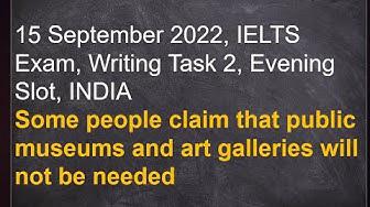 'Video thumbnail for Evening Slot Writing Task 2, 15th September 2022, India.Some people claim that public museums.'